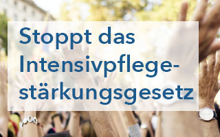 Stoppt das Intensivpflege-Stärkungsgesetz